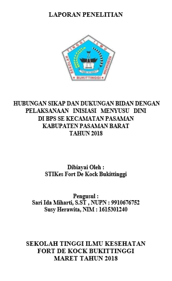 Hubungan Sikap dan Dukungan Bidan dengan Pelaksanaan Inisiasi Menyusu Dini di BPS se Kecamatan Pasaman Kabupaten Pasaman Barat Tahun 2018