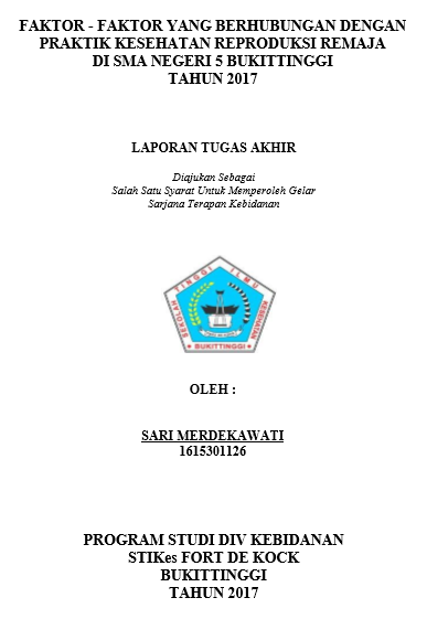 Faktor-Faktor Yang Berhubungan dengan Praktik Kesehatan Reproduksi Remaja Di SMA Negeri 5 Bukittinggi Tahun 2017