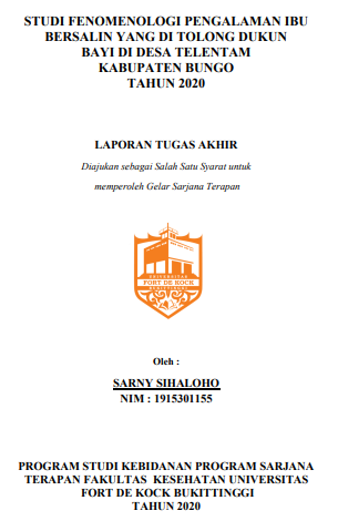 Studi Fenomenologi Pengalaman Ibu Bersalin Yang Di Tolong Oleh Dukun Bayi Di Desa Telentam Kabupaten Bungo Tahun 2020