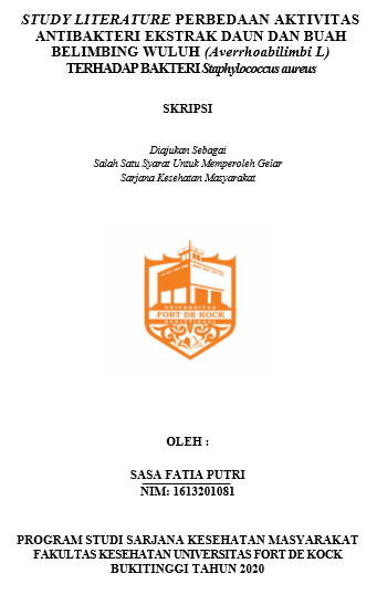 Literature Review : Perbedaan Aktivitas Antibakteri Ekstrak Daun dan Buah Belimbing Wuluh (Averrhoabilimbi L) terhadap Bakteri Staphylococcus Aureus