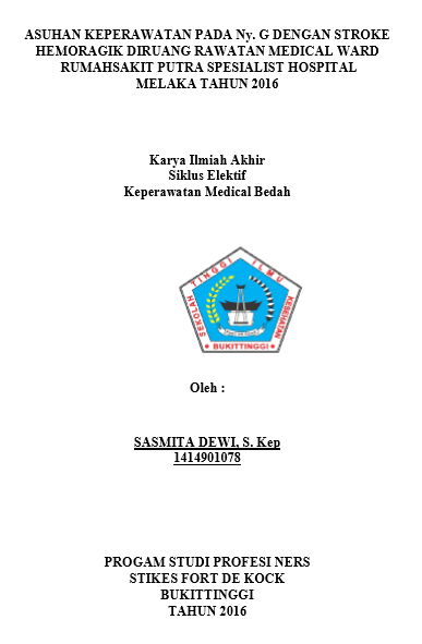 Asuhan Keperawatan Pada  Ny. G Dengan Stroke Hemoragik Diruangan Rawatan Medical Ward   Rumah Sakit Putra Spesialist Hospital Melaka Tahun 2016