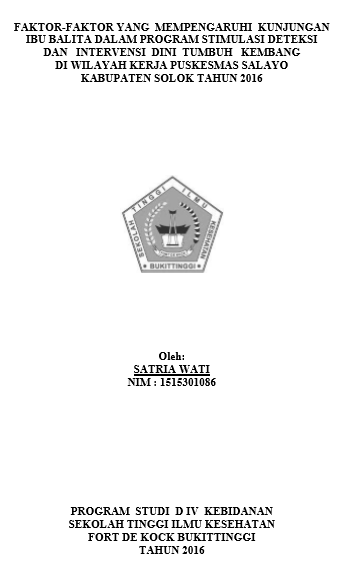 Faktor faktor yang mempengaruhi kunjungan balita dalam program stimulasi deteksi dan  intervensi dini tumbuh kembang (SDDIDTK)  di Wilayah Kerja Puskesmas  Salayo Kabupaten Solok tahun 2016