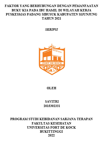 Faktor Yang Berhubungan Dengan Pemanfaatan Buku KIA Pada Ibu Hamil di Wilayah Kerja Puskesmas Padang Sibusuk Kabupaten Sijunjung Tahun 2021