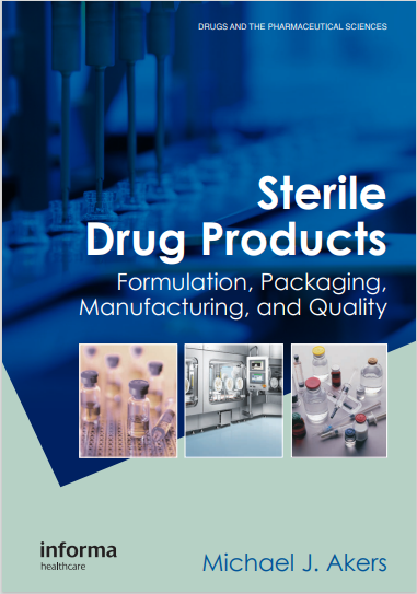 Sterile Drug Products : Formulation, Packaging, Manufacturing, and Quality