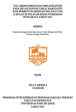 Uji Laboratorium Dan Organoleptik Pada MP-ASI Pangan Lokal Kabupaten Siak Berbentuk Dimsum Pada Bayi Usia 12 Bulan Di Wilayah Kerja Puskesmas Bungaraya Tahun 2022