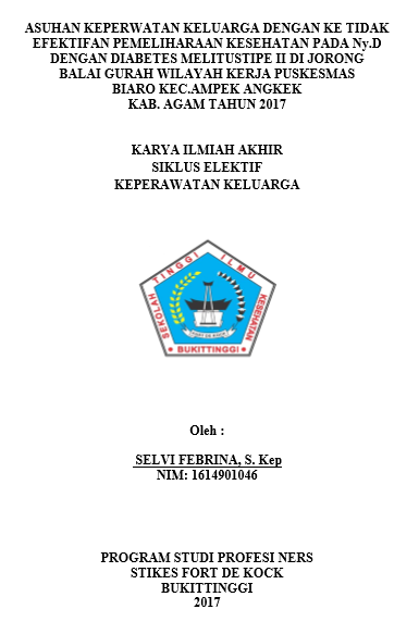 Asuhan Keperawatan Keluarga  Dengan Ketidakefektifan Pemeliharaan Kesehatan Pada  Ny. D Dengan Diabetes Melitus Tipe II Di Jorong Balai Gurah Wilayah Kerja Puskesmas Biaro Kec.Ampek Angkek Kab.Agam Tahun 2017