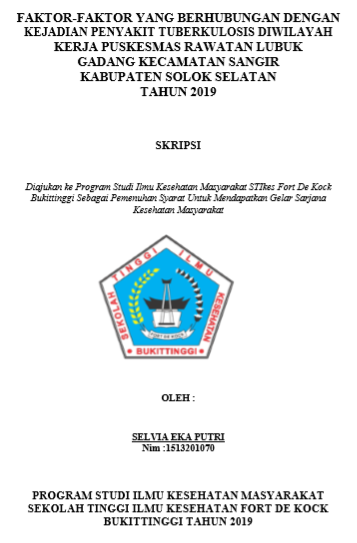 Faktor-Faktor Yang Berhubungan Dengan Kejadian Penyakit Tuberkulosis Di Wilayah Kerja Puskesmas Rawatan Lubuk Gadang Kecamatan Sangir Kabupaten Solok Selatan 2019