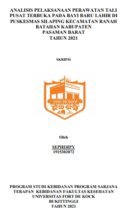 Analisis Pelaksanaan Perawatan Tali Pusat Terbuka Pada Bayi Baru Lahir Di Puskesmas Silaping Kecamatan Ranah Batahan Kabupaten Pasaman Barat Tahun 2021