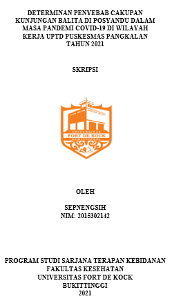 Determinan Penyebab Cakupan Kunjungan Balita Di Posyandu Dalam Masa Pandemi Covid-19 Di Wilayah Kerja UPTD Puskesmas Pangkalan Tahun 2021