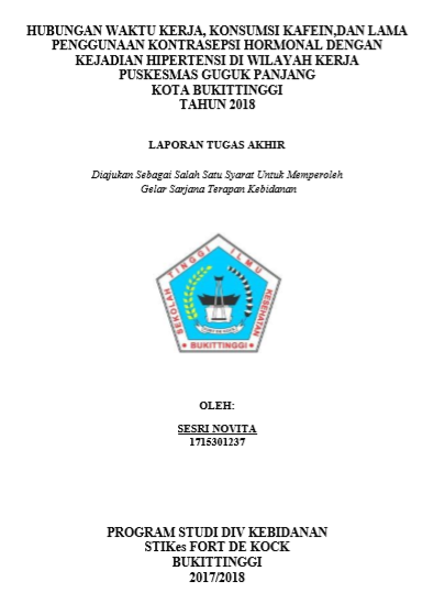 Hubungan Waktu Kerja, Konsumsi Kafein dan Lama penggunaan kontrasepsi Hormonal dengan kejadian Hipertensi di Wilayah Kerja Puskesmas Guguk Panjang kota Bukittinggi tahun 2018