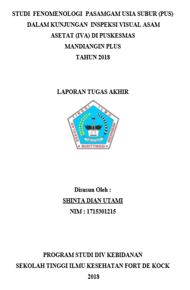 Studi Fenomenologi Pengalaman Pasangan Usia Subur (PUS)Dalam Kunjungan Inspeksi Visual Asam Asetat (IVA) Di Puskesmas Mandiangin Plus Tahun 2018