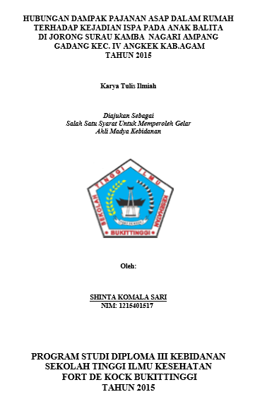 Hubungan Dampak Pajanan Asap Dalam Rumah Terhadap  Kejadian ISPA Pada Anak Balita Di Jorong Surau Kamba Nagari Ampang  Gadang Kec. IV Angkek Kab. Agam  Tahun 2015