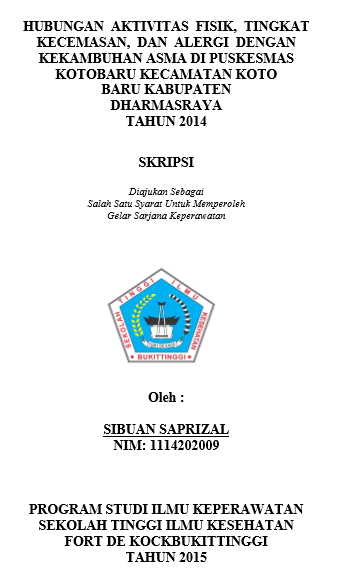Hubungan  Aktivitas  Fisik,  Tingkat Kecemasan,  Dan  Alergi  Dengan Kekambuhan Asma Di Puskesmas  Koto Baru Kecamatan Koto Baru Kabupaten Dharmasraya Tahun 2014