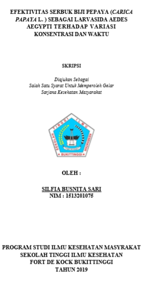 Efekvitas Serbuk Biji Pepaya (Carica Papaya L.) sebagai Larvasida Aedes Aegypti terhadap Variasi Konsentrasi dan Waktu