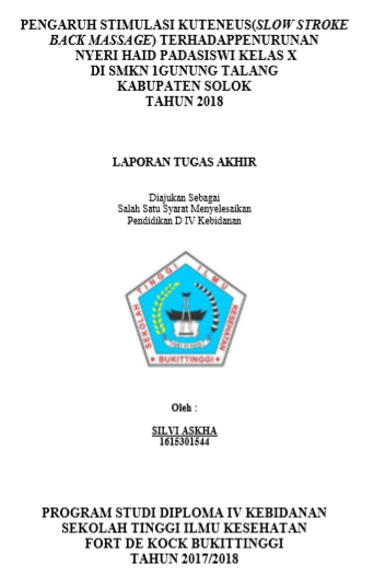 Pengaruh Stimulasi Kuteneus (Slow Stroke Back Massage) Terhadap Penurunan Nyeri Haid Pada Siswi Kelas X di SMKN 1 Gunung Talang Kabupaten Solok Tahun 2018