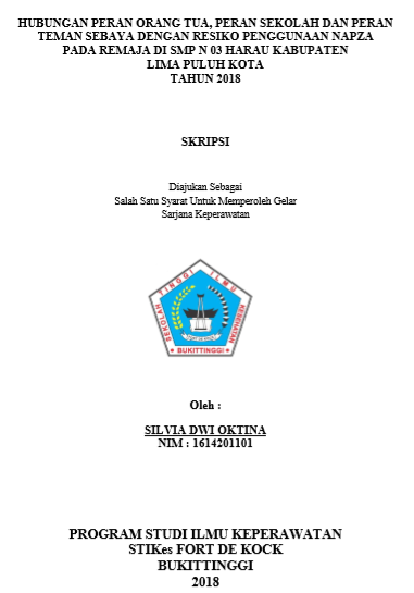 Hubungan antara Peran Orang Tua, Peran Sekolah dan Peran Teman Sebaya dengan Resiko Penggunaan Napza pada Remaja  di SMP N 03 Harau Kabupaten Lima Puluh Kota Tahun 2018