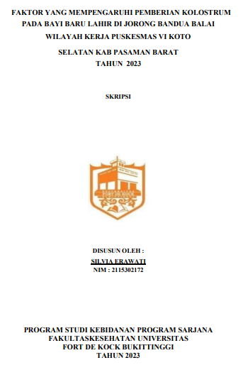 Faktor Yang Mempengaruhi Pemberian Kolostrum Pada Bayi Baru Lahir Di Jorong Bandua Balai Wilayah Kerja Puskesmas VI Koto Selatan Kabupaten Pasaman Barat Tahun 2023