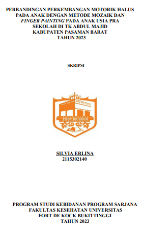 Perbandingan Perkembangan Motorik Halus Pada Anak Dengan Metode Mozaik Dan Finger Painting Pada Anak Usia Pra Sekolah Di TK Abdul Majid Kabupaten Pasaman Barat Tahun 2023