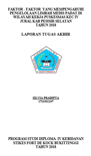 Faktor faktor yang mempengaruhi pengelolaan limbah medis padat oleh Bidan di wilayah kerja Puskesmas Kec IV Jurai, Kab Pesisir Selatan Tahun 2018