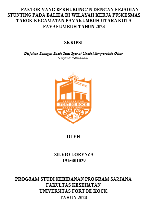 Faktor Yang Berhubungan Dengan Kejadian Stunting Pada Balita Di Wilayah Kerja Puskesmas Tarok Kecamatan Payakumbuh Utara Kota Payakumbuh Tahun 2023