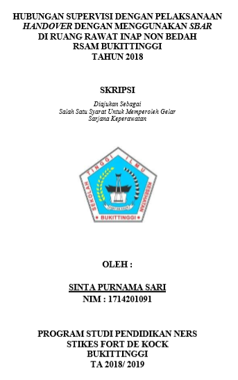 Hubungan Supervisi Dengan Pelaksanaan Handover Dengan Menggunakan SBAR Di Ruang Rawat Inap Non Bedah RSAM Bukittinggi Tahun 2019