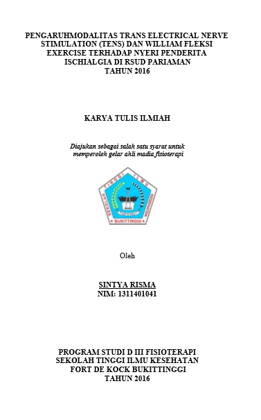 Pengaruh Modalitas Transcutaneus Electrikal  Nerve Stimulation dan William Fleksi Exercise terhadap pengurangan nyeri  ischialgia di RSUD Pariaman Tahun 2016