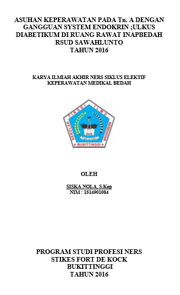  Asuhan Keperawatan Pada Tn. A Dengan Gangguan System Endokrin : Ulkus Diabetikum Di Ruang Rawat Inap Bedah RSUD Sawahlunto Tahun 2016
