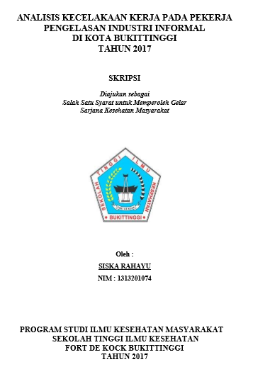 Analisis Kecelakaan Kerja Pada Pekerja Pengelasan Indsutri Informal Di Kota Bukittinggi Tahun 2017