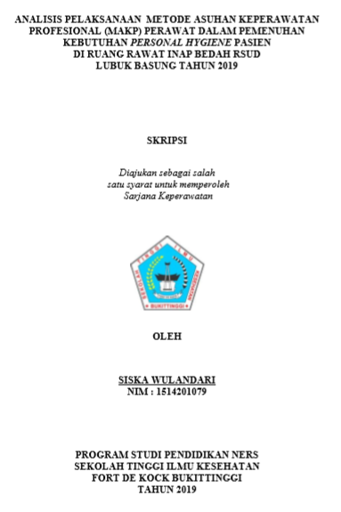 Analisis Implementasi Model Perawatan Profesional (MAKP) dalam Memenuhi Kebutuhan Kebersihan Pribadi untuk Pasien di Ruang Bedah Rawat Inap Rumah Sakit Lubuk Basung pada Tahun 2019