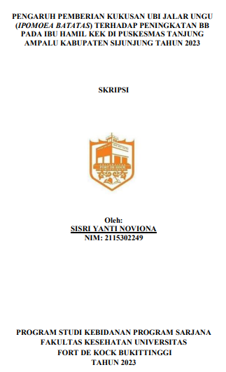 Pengaruh Pemberian Kukusan Ubi Jalar Ungu (Ipomoea Batatas) Terhadap Peningkatan BB Pada Ibu Hamil KEK Di Puskesmas Tanjung Ampalu Kabupaten Sijunjung Tahun 2023