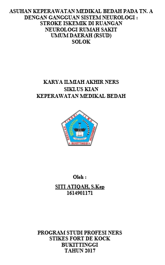 Asuhan Keperawatan Medikal Bedah   Pada Tn. A Dengan Gangguan Sistem Neurologi : Stroke Iskemik Di  Ruangan Neurologi RSUD Solok