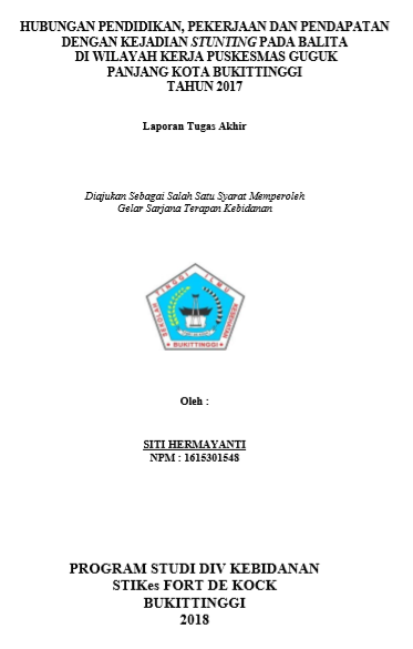 Hubungan Pendidikan, Pekerjaan Dan Pendapatan Dengan Kejadian Stunting Pada Balita Di Wilayah Kerja Puskesmas Guguk Panjang Kota Bukittinggi Tahun 2017