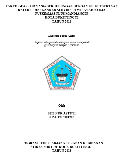 Faktor-Faktor Yang Berhubungan Dengan Keikutsertaan Deteksi Dini Kanker Serviks Di  Wilayah Kerja Puskesmas Plus Mandiangin Kota Bukittinggi Tahun 2018