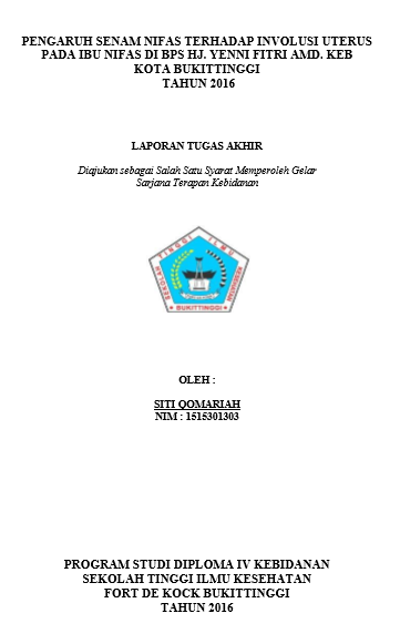 Pengaruh Senam Nifas Terhadap Involusi Uterus Pada Ibu Nifas Di Bps Hj. Yenni Fitri Amd. Keb Kota Bukittinggi Tahun 2016