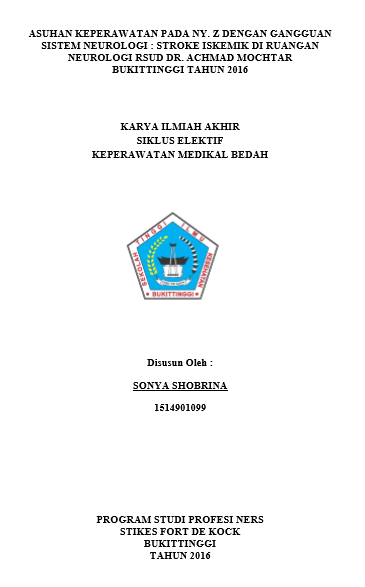 Asuhan Keperawatan Pada Ny. Z Dengan Gangguan Sistem Neurologi: Stroke Iskemik Di Ruangan Neurologi RSUD Dr. Achmad Mochtar Bukittinggi Tahun 2016