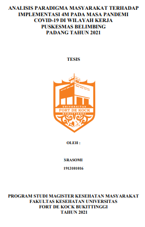 Analisis Paradigma Masyarakat Terhadap Implementas 4M Pada Masa Pandemi Covid-19 di Wilayah Kerja Puskesmas Belimbing Kota Padang Tahun 2021