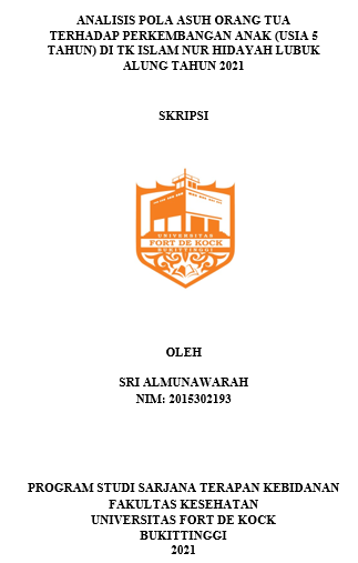 Analisis Pola Asuh Orang Tua Terhadap Perkembangan Anak (Usia 5 Tahun) Di Tk Islam Nur Hidayah Lubuk Alung Tahun 2021