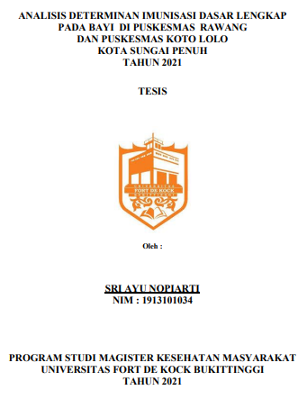 Analisis Determinan Imunisasi Dasar Lengkap Pada Bayi Dipuskesmas Rawang Dan Puskesmas Koto Lolo Kota Sungai Penuh Tahun 2021