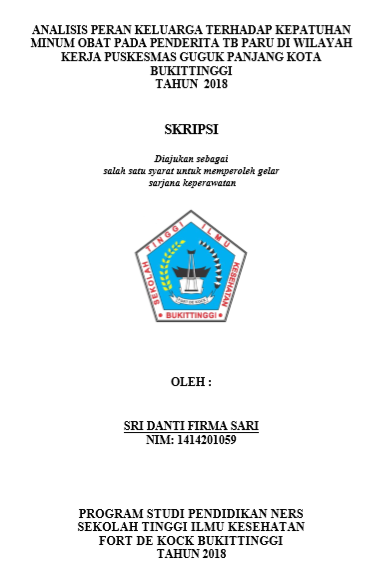 Analisis peran keluaraga terhadap kepatuhan minum obat pada penderita TB Paru di wilayah kerja puskesmas guguk panjang kota Bukittinggi Tahun 2018