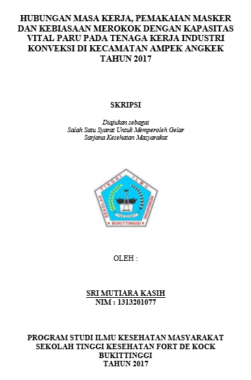 Hubungan Masa Kerja, Pemakaian Masker dan Kebiasaan Merokok dengan Kapasitas Vital Paru Pada Tenaga Kerja Industri Konveksi di Ampek Angkek Tahun 2017