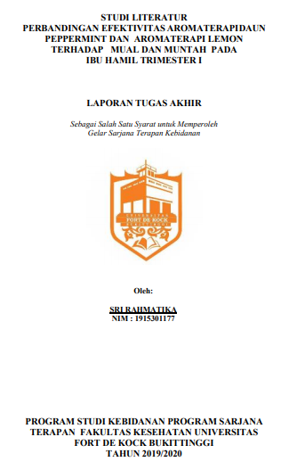Literature Review : Perbandingan Efektivitas Aromaterapi Daun Pepermint dan Aromaterapi Lemon terhadap Mual dan Muntah pada Ibu Hamil Trimester I