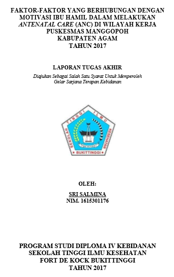 Faktor-faktor yang Berhubungan dengan Motivasi Ibu Hamil Dalam Melakukan Antenatal Care (ANC) Di Wilayah Kerja Puskesmas Manggopoh Kabupaten Agam Tahun 2017