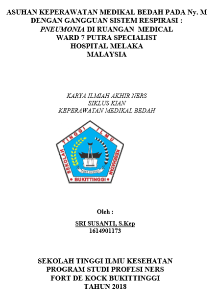 Asuhan Keperawatan Medikal Bedah Pada Ny. M Dengan Gangguan Respirasi :  Pnemonia Di Ruang Medical Ward 7 Putra Specialist Hospital Melaka-Malaysia