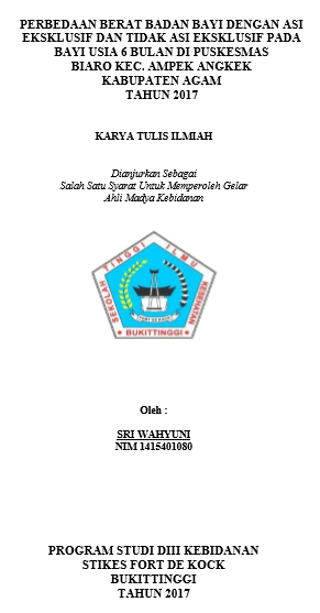 Perbedaan Berat Badan Bayi Dengan ASI Eksklusif dan Tidak ASI Eksklusif Pada Bayi Usia 6 Bulan di Puskesmas Biaro Kecamatan Ampek Angkek Kabupaten Agam tahun 2017