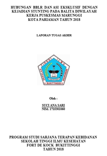 Hubungan BBLR dan Asi Eksklusif dengan kejadian stunting  pada balita di Wilayah Kerja Puskesmas Marunggi Kota Pariaman tahun 2018