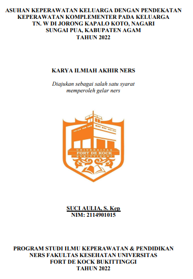 Asuhan Keperawatan Keluarga Dengan Pendekatan Keperawatan Komplementer Pada Keluarga Tn. W Di Jorong Kapalo Koto, Nagari Sungai Pua, Kabupaten Agam Tahun 2022