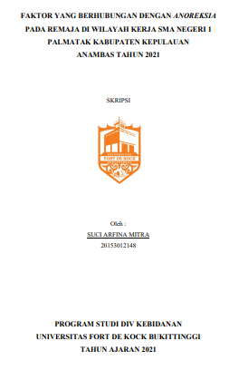 Faktor Yang Berhubungan Dengan Anoreksia Pada Remaja Di Wilayah Kerja SMA Negeri 1 Palmatak Kabupaten Kepulauan Anambas Tahun 2021