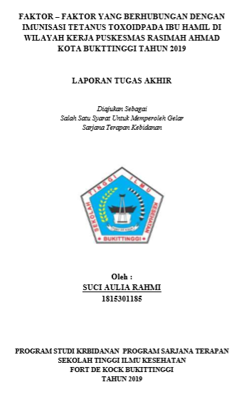 Faktor  Faktor Yang Berhubungan Dengan Imunisasi Tetanus Toxoid Pada Ibu Hamil Di Wilayah Kerja Puskesmas Rasimah Ahmad Kota Bukittinggi Tahun 2019