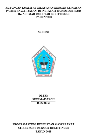Hubungan Kualitas Pelayanan Dengan Kepuasan Pasien Rawat Jalan Di Instalasi Radiologi RSUD Dr.Achmad Mochtar Bukittinggi Tahun 2018