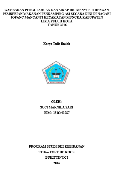 Gambaran Pengetahuan Dan Sikap Ibu Menyusui Yang Mempengaruhi Pemberian Makanan Pendamping Asi Secara Dini Di Nagari Jopang Manganti Kecamatan Mungka Kabupaten Lima Puluh Kota tahun 2016